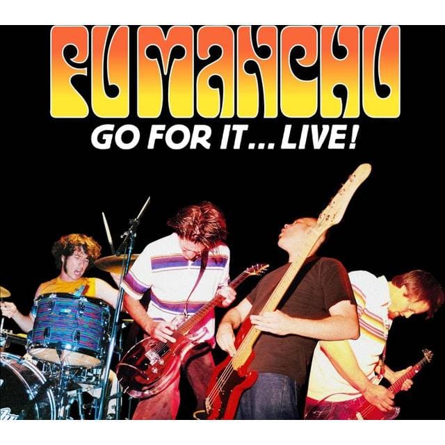 Fu Manchu - Go For It Live! (CD)