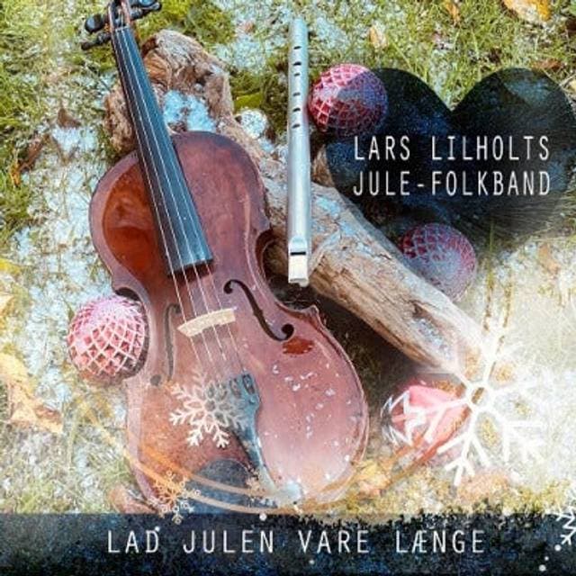 Lars Lilholt Lad Julen Vare Længe (CD)