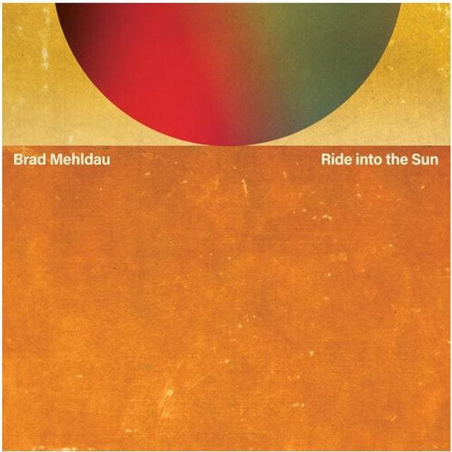 Mehldau Brad: Ride Into The Sun (Vinyl)
