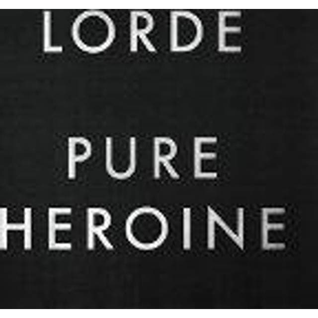 Lorde - Pure Heroine