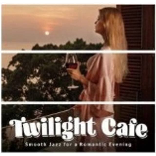 Twilght Cafe. Smooth Jazz for a Romantic (CD)
