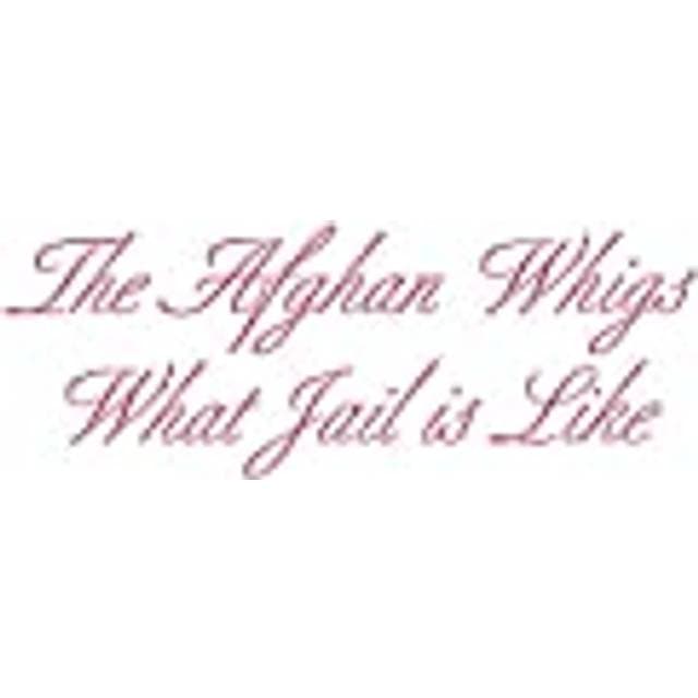 The Afghan Whigs What Jail Is Like (CD)