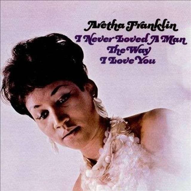 Aretha Franklin I Never Loved A Man The Way I Love You Vinyl LP (Vinyl)