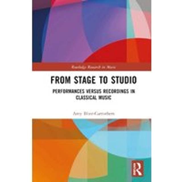 From Stage to Studio: Performances versus Recordings in. (Bog, Hardback, Engelsk) (CD)
