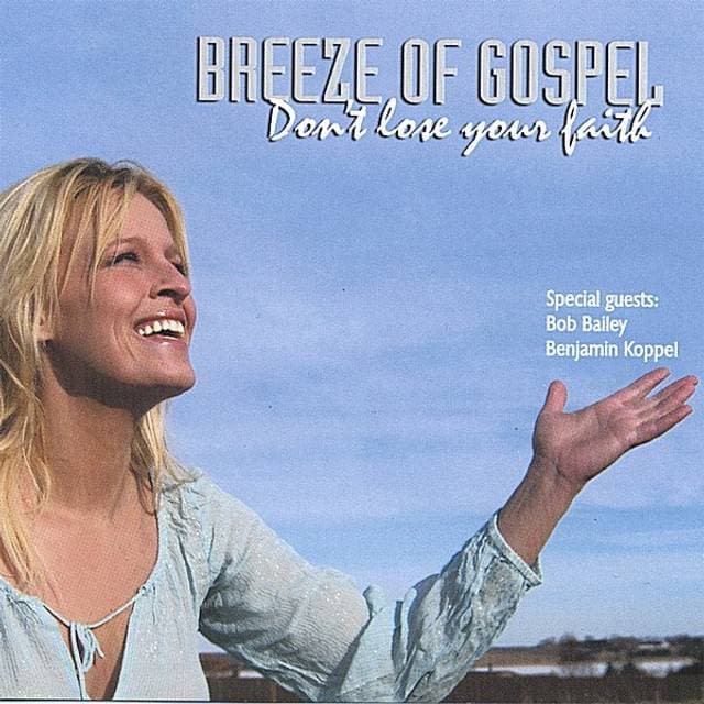 Breeze Of Gospel Don't Lose Your Faith (CD)