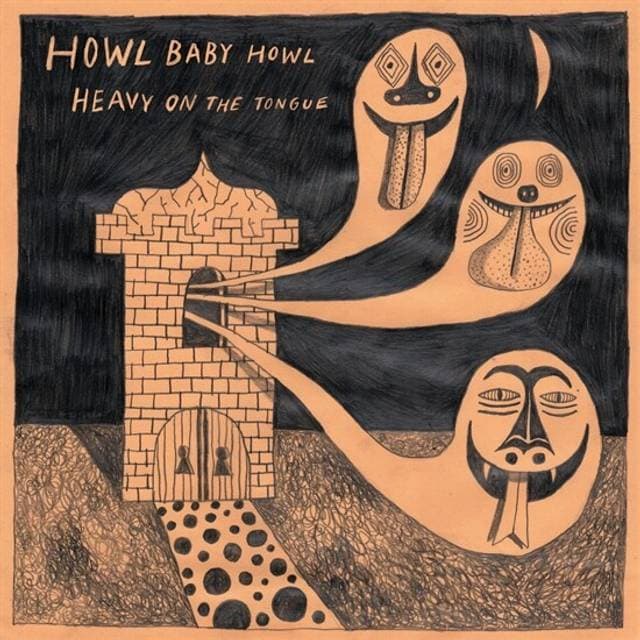 Howl Baby Howl Heavy On The Tongue LP (Vinyl)