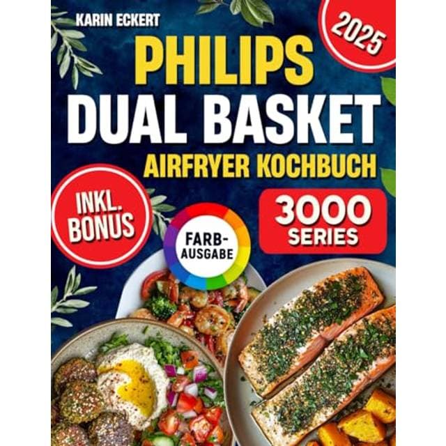 Philips Dual Basket Airfryer Kochbuch 3000 Series